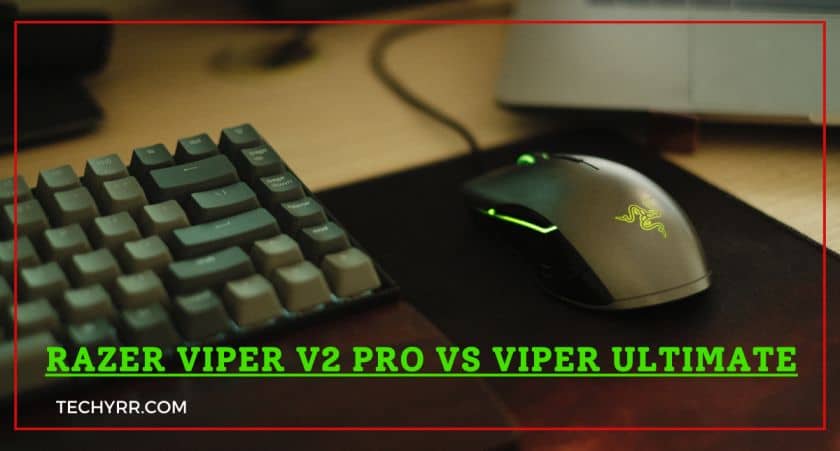 Razer Viper v2 Pro vs Viper Ultimate Review - TECHBYRR